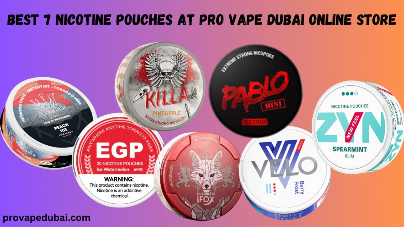 Best 7 Nicotine Pouches at Pro Vape Dubai Online Store