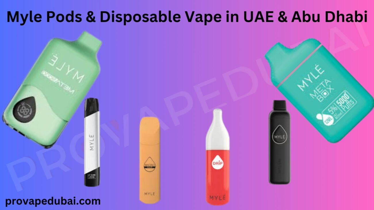 Best Myle Pods & Disposable Vape in UAE & Abu Dhabi